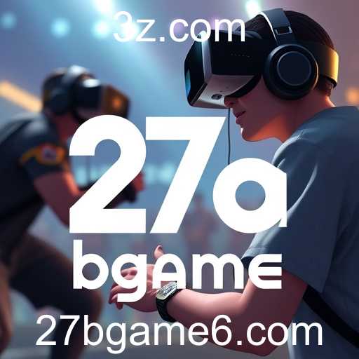 As Novidades de 27bgame no Mundo dos Games